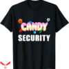 Black Security T-Shirt Candy Security T-Shirt Trending