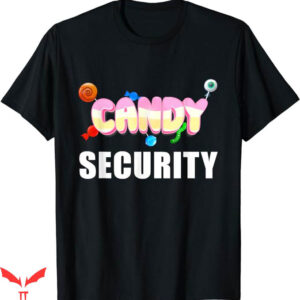 Black Security T-Shirt Candy Security T-Shirt Trending