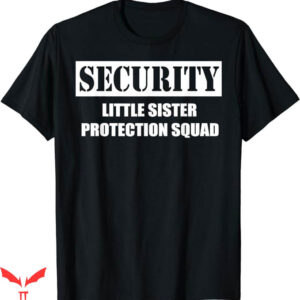 Black Security T-Shirt Sister Protection Squad Tee Trending