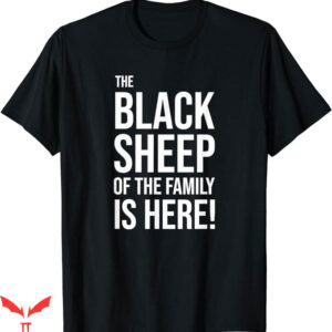 Black Sheep T-Shirt Funny Holiday Family Function Trending