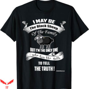 Black Sheep T-Shirt I May Be Black Sheep Trending