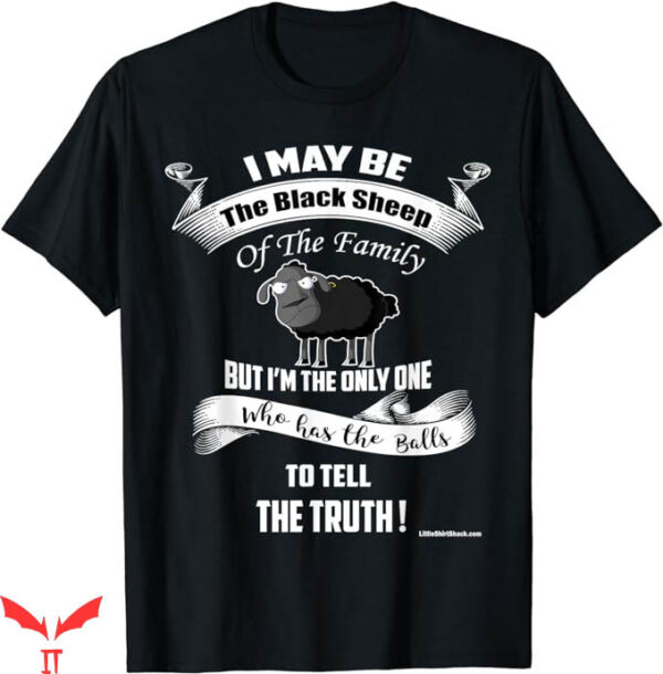 Black Sheep T-Shirt I May Be Black Sheep Trending