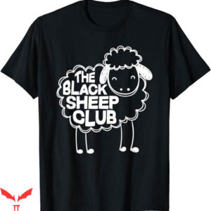 Black Sheep T-Shirt Sheep Club Funny T-Shirt Trending