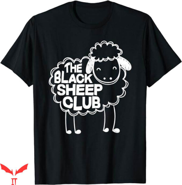 Black Sheep T-Shirt Sheep Club Funny T-Shirt Trending