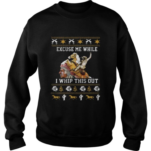 Blazing Saddles Excuse Me While I Whip This Out Christmas shirt