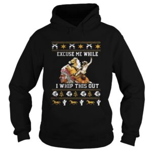 Blazing Saddles Excuse Me While I Whip This Out Christmas shirt