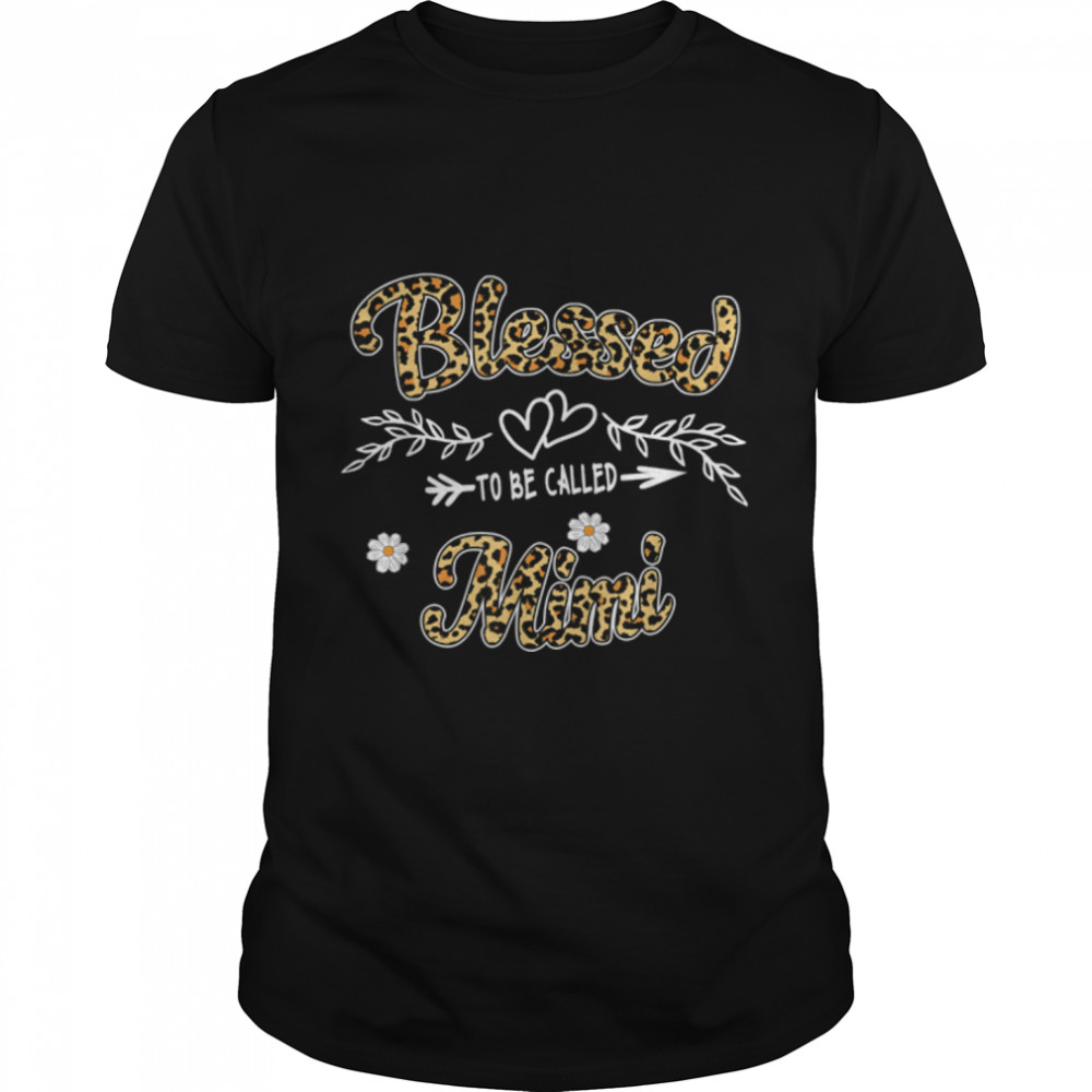 Blessed To Be Called Mimi Womens Leopard Mimi Mothers day T-Shirt Blessed To Be Called Mimi Womens Leopard Mimi Mothers day T-Shirt