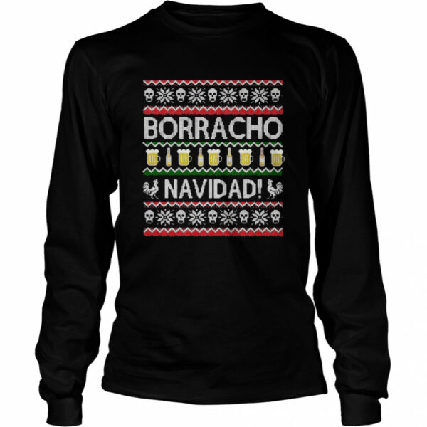 Borracho Navidad Chingon Ugly Christmas shirt