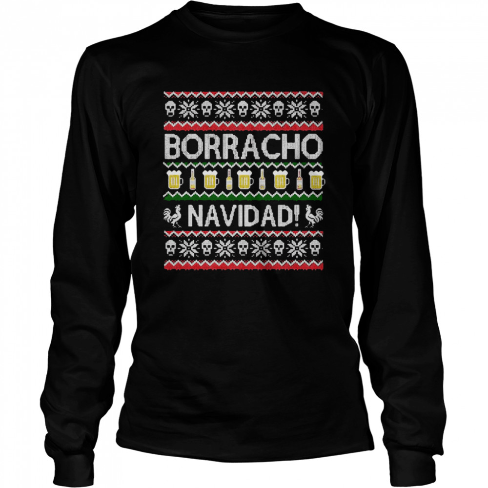 Borracho Navidad Chingon Ugly Christmas shirt Borracho Navidad Chingon Ugly Christmas shirt