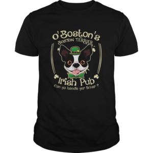 Boston Terrier Saint Patrick GiftsFunny Bostie Irish Pub shirt