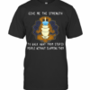 Boxer Yoga Give Me The Strength To Walk Away From Stupid People Without Slapping Them T-Shirt