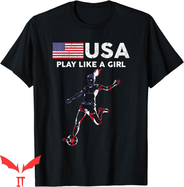 Brandi Chastain T-Shirt USA Play Like A Girl Soccer Football