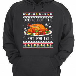 Break Out The Fat Pants Ugly Christmas shirt 3