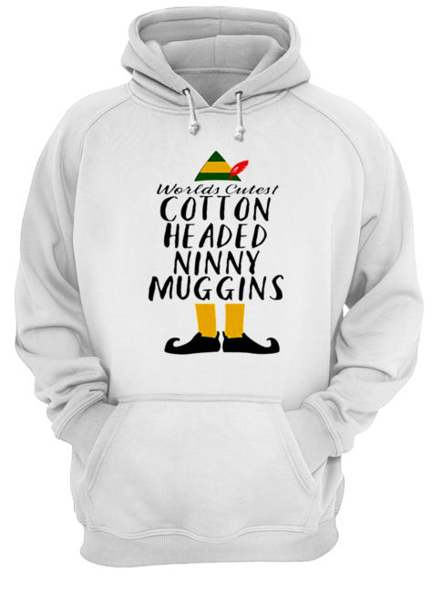 Buddy Elf worlds cutest cotton headed ninny muggins shirt Buddy Elf worlds cutest cotton headed ninny muggins shirt