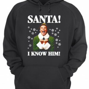 Buddy The Elf Movie Santa I know Him Funny Holiday shirt 3