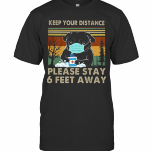 Bulldogs Keep Your Distance Please Stay 6 Feet Away Covid 19 Vintage T-Shirt