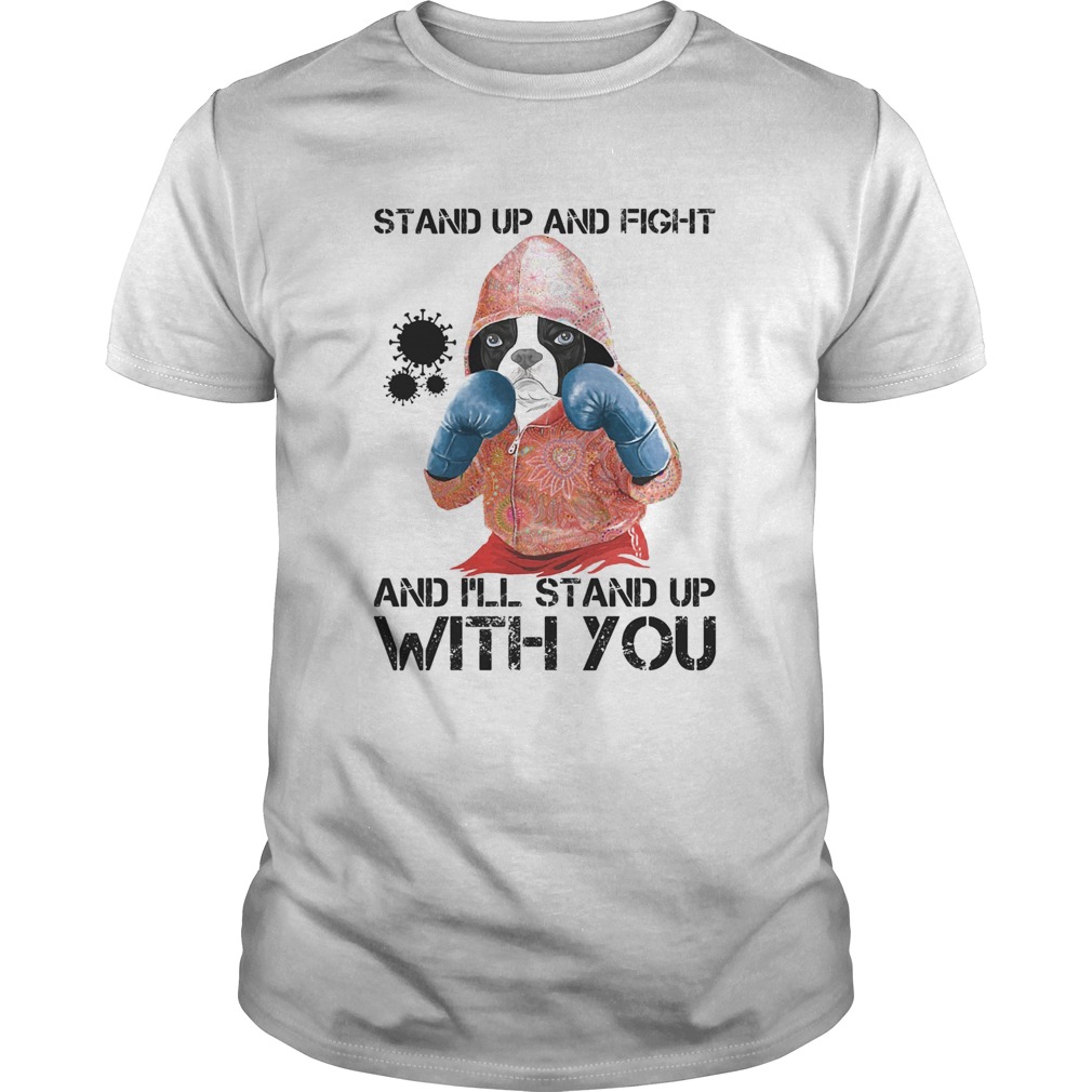Bulldogs stand up and fight and ill stand up with you coronavirus shirt Bulldogs stand up and fight and ill stand up with you coronavirus shirt