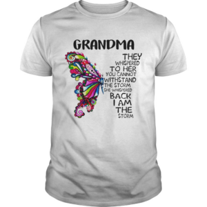Butterfly grandma they whispered to her you cannot withstand the storm she whispered back I am the