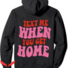 Call Me When You Get Home Hoodie Positive Quote Trendy