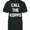 Call The Kopps shirt