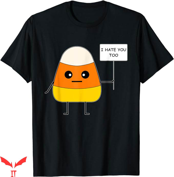 Candy Corn T-Shirt Funny I Hate You Too T-Shirt Trending Candy Corn T-Shirt Funny I Hate You Too T-Shirt Trending