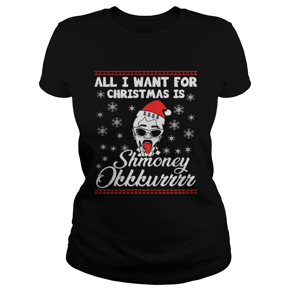 Cardi B All I want for Christmas Shmoney okkkurrrr shirt Cardi B All I want for Christmas Shmoney okkkurrrr shirt