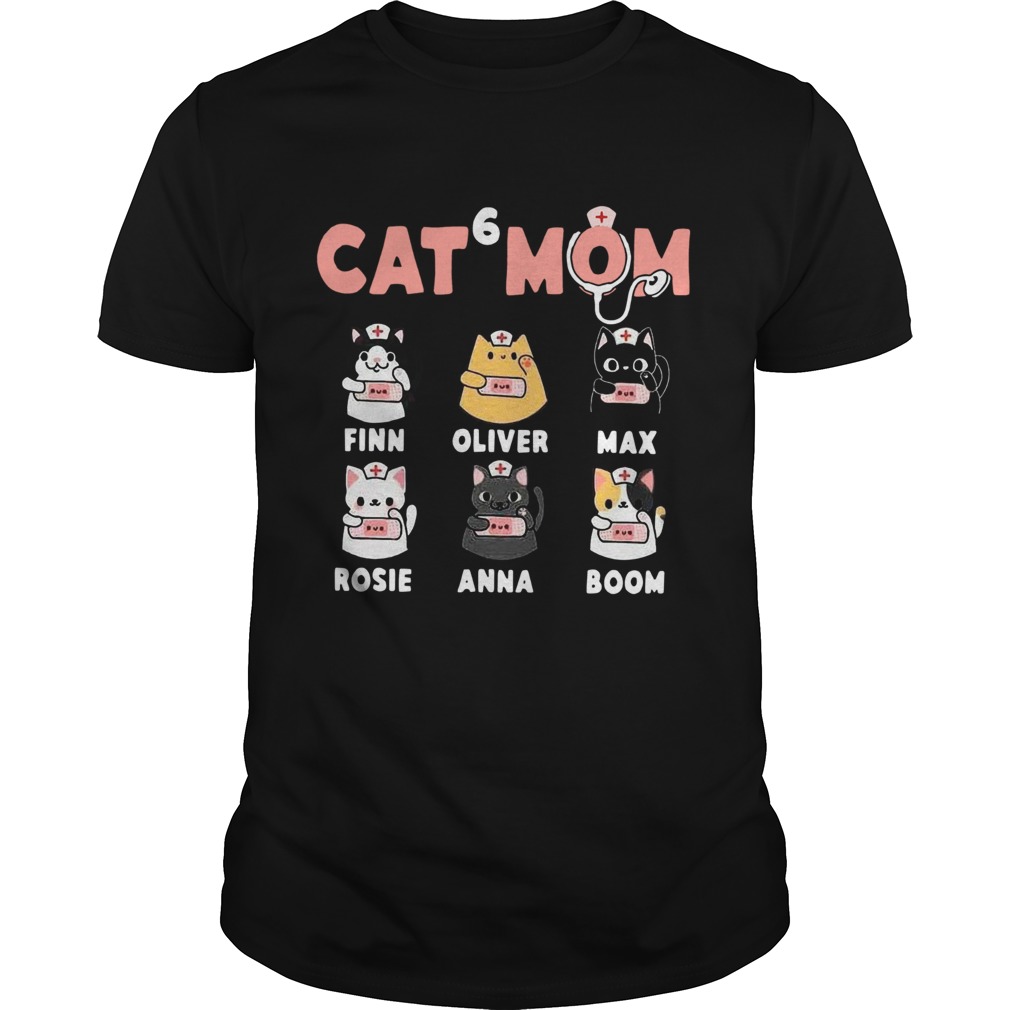 Cat 6 Mom Nurse Finn Oliver Max Rosie Anna Boom shirt Cat 6 Mom Nurse Finn Oliver Max Rosie Anna Boom shirt