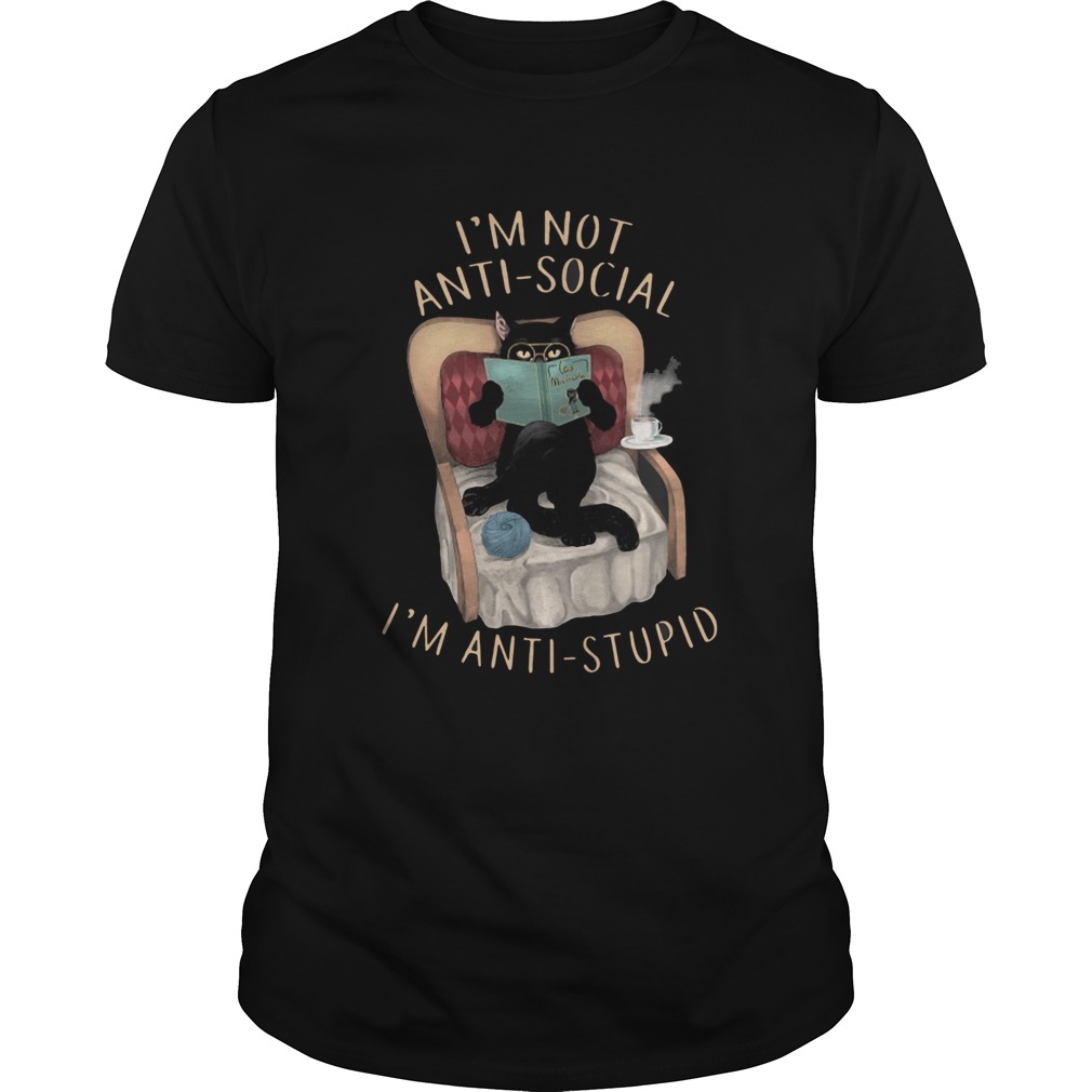 Cat Im Not Antisocial Im Antistupid shirt Cat Im Not Antisocial Im Antistupid shirt