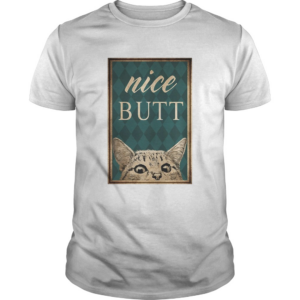 Cat Nice Butt shirt