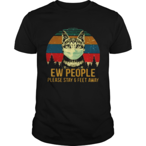 Cat face mask Ew people please stay and feet away vintage retro shirt