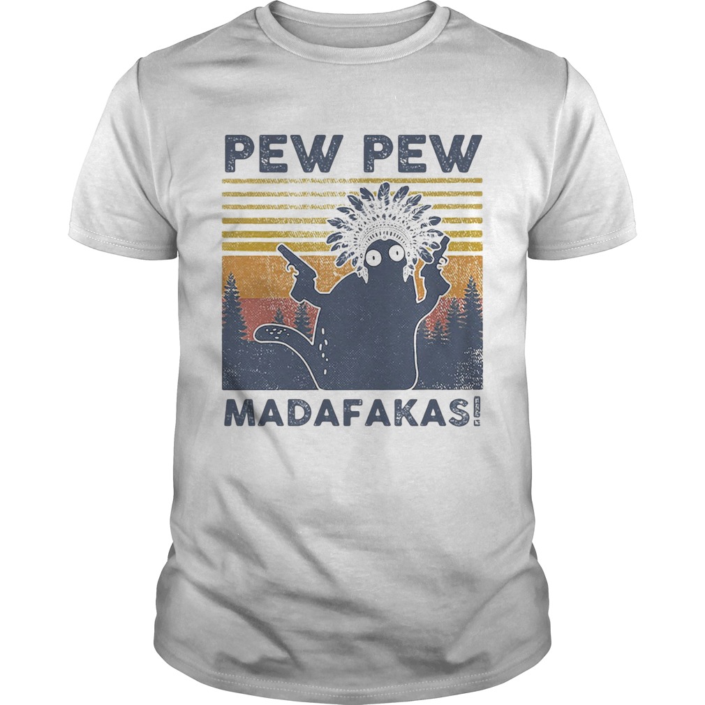 Cat native pew pew madafakas vintage retro shirt Cat native pew pew madafakas vintage retro shirt