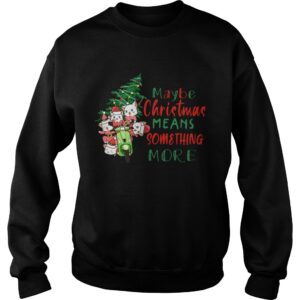 Cats Tree Maybe Christmas Means Something More shirt 3