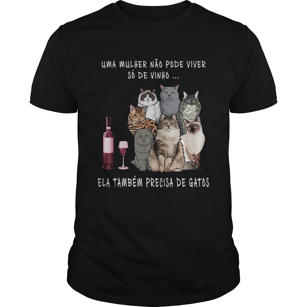 Cats and Wine Uma Mulher No Pode Viver S De Vinho shirt Cats and Wine Uma Mulher No Pode Viver S De Vinho shirt