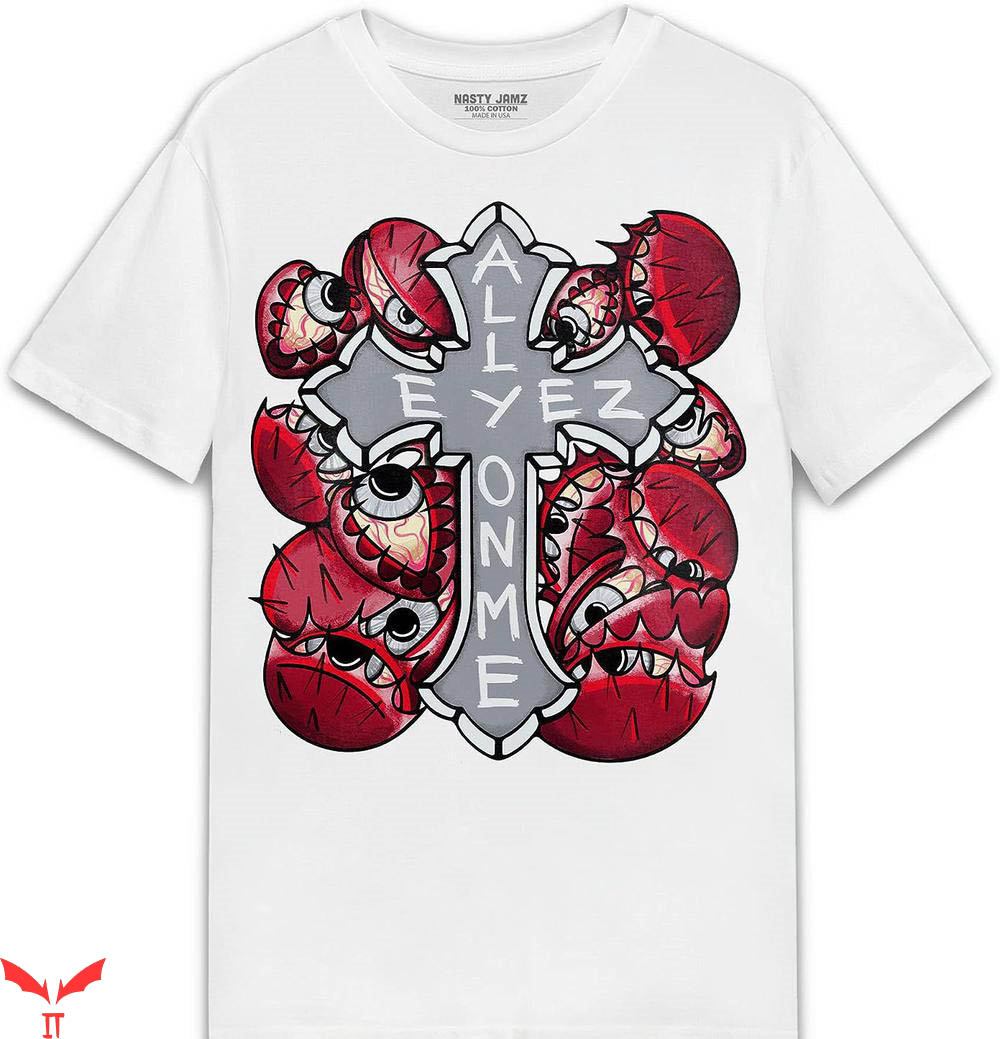 Cherry 11s T-Shirt All Eyez On Me T-Shirt Cherry 11s T-Shirt All Eyez On Me T-Shirt