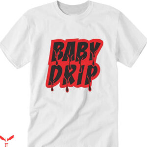 Cherry 11s T-Shirt Baby Drip Match JD 11 Retro Tee