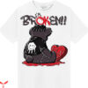 Cherry 11s T-Shirt Im Broken Bad Bear T-Shirt