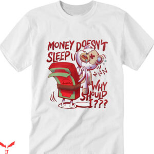 Cherry 11s T-Shirt Money Doesnt Sleep Bear T-Shirt