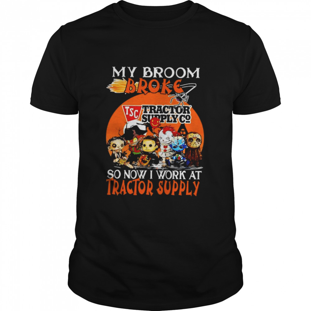 Chibi Horror characters my broom broke so now I work at Tractor Supply Halloween shirt Chibi Horror characters my broom broke so now I work at Tractor Supply Halloween shirt
