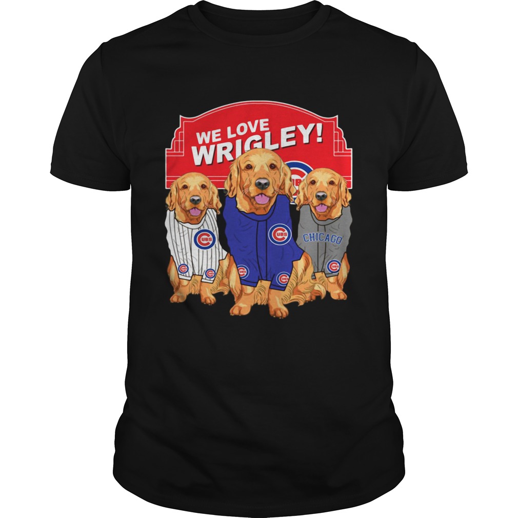 Chicago Cubs Golden Retriever We Love Wrigley shirt Chicago Cubs Golden Retriever We Love Wrigley shirt