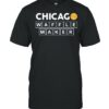 Chicago waffle maker shirt