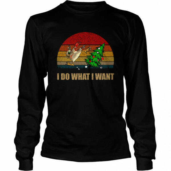Chicken I Do What I Want Christmas shirt