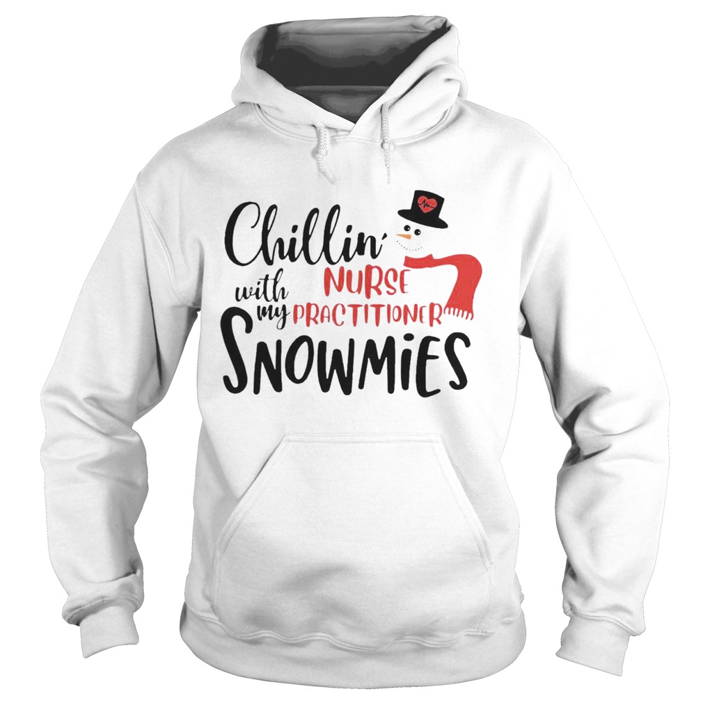 Chillin With My Nurse Practitioner Snowmies shirt Chillin With My Nurse Practitioner Snowmies shirt