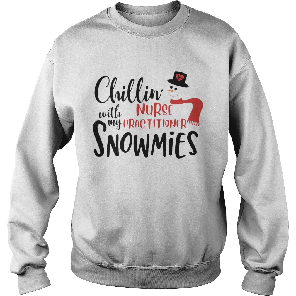 Chillin With My Nurse Practitioner Snowmies shirt Chillin With My Nurse Practitioner Snowmies shirt