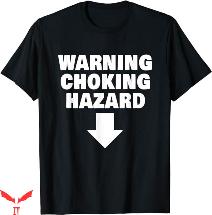 Choking Victim T-Shirt Warning Choking Hazard Down Choking Victim T-Shirt Warning Choking Hazard Down