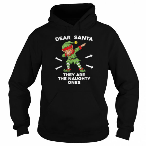 Christmas Elf Dear Santa They Are The Naughty Ones Xmas shirt