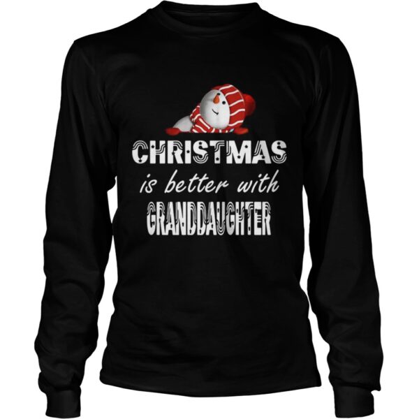 Christmas Is Better Granddaughter shirt