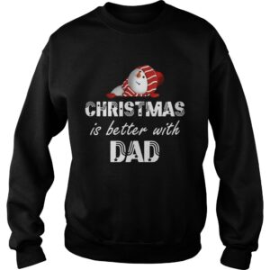 Christmas Is Better With Dad shirt 3