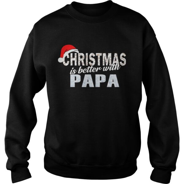 Christmas Is Better With Papa Funny Papa Gift TShirt