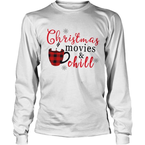 Christmas Movies And Chill shirt