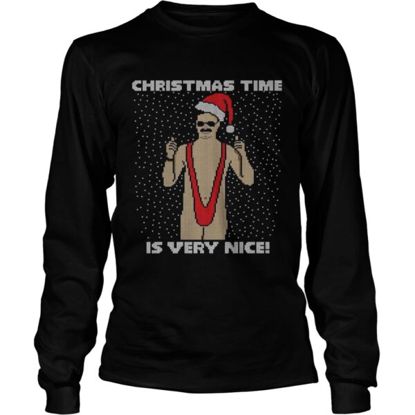 Christmas Time Is Very Nice Ugly shirt